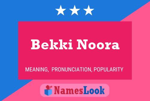 Póster del nombre Bekki Noora