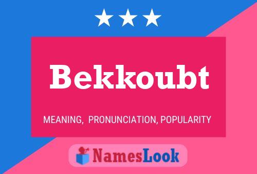 Póster del nombre Bekkoubt