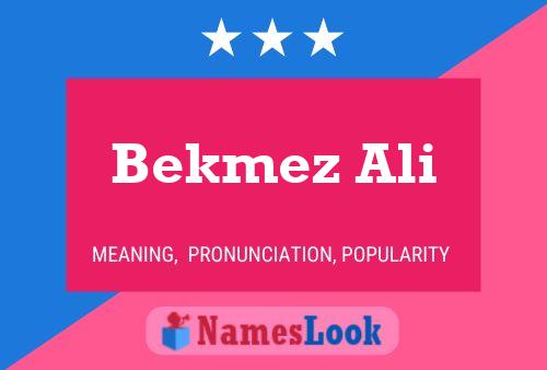 Póster del nombre Bekmez Ali