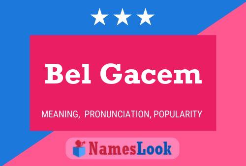 Póster del nombre Bel Gacem