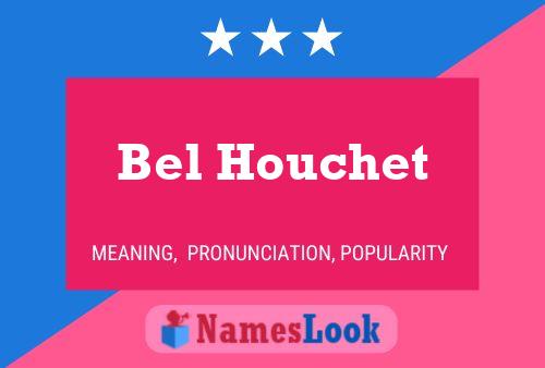 Póster del nombre Bel Houchet