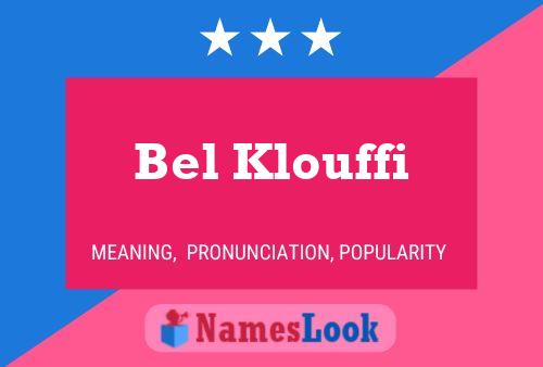 Póster del nombre Bel Klouffi