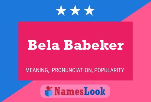 Póster del nombre Bela Babeker