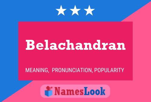 Póster del nombre Belachandran