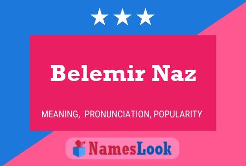 Póster del nombre Belemir Naz