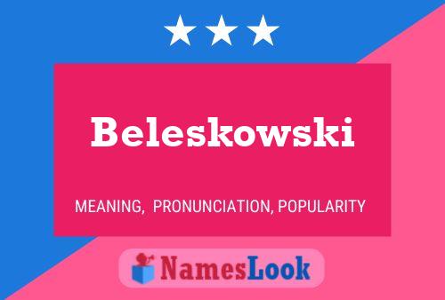 Póster del nombre Beleskowski