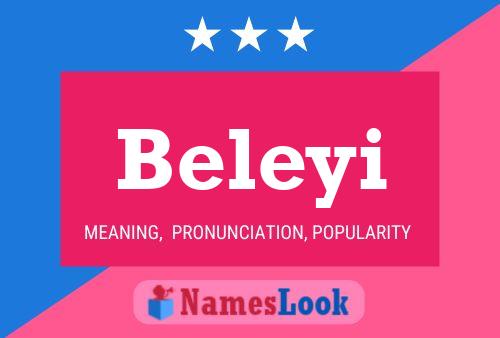 Póster del nombre Beleyi