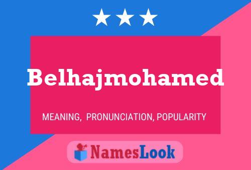 Póster del nombre Belhajmohamed