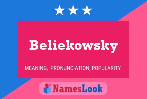 Póster del nombre Beliekowsky