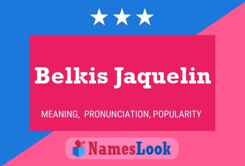 Póster del nombre Belkis Jaquelin