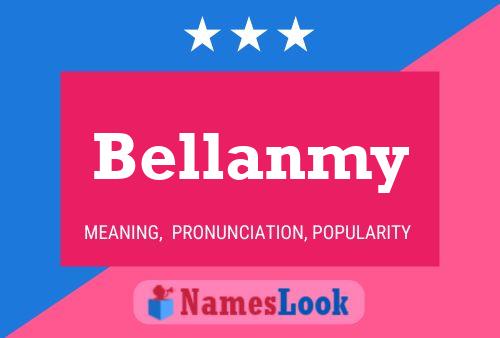 Póster del nombre Bellanmy