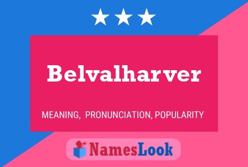 Póster del nombre Belvalharver