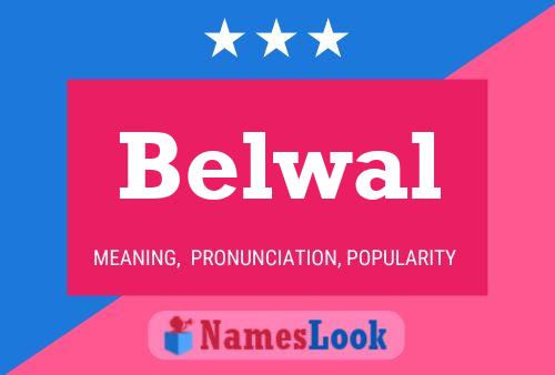 Póster del nombre Belwal