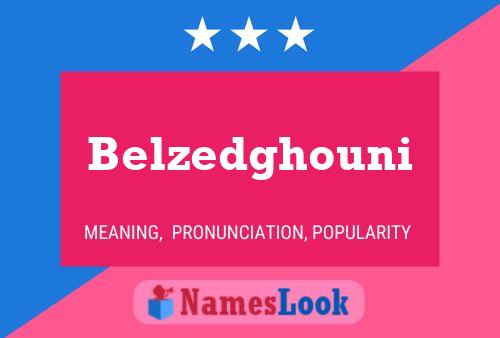 Póster del nombre Belzedghouni