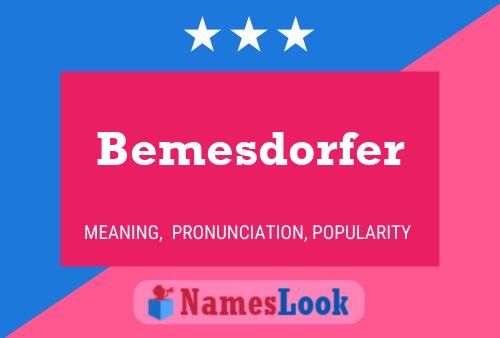 Póster del nombre Bemesdorfer