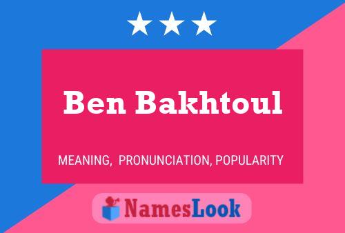 Póster del nombre Ben Bakhtoul