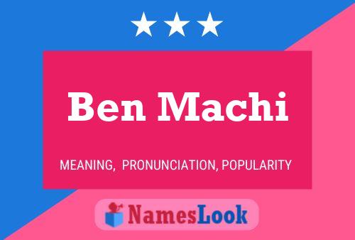 Póster del nombre Ben Machi