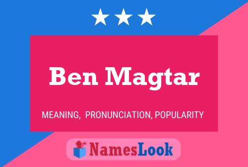 Póster del nombre Ben Magtar