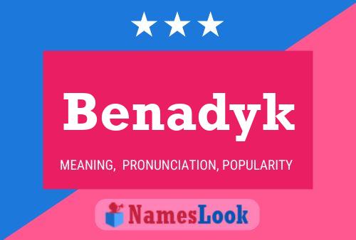 Póster del nombre Benadyk