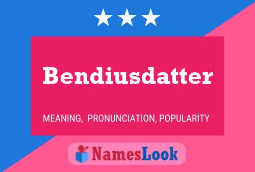 Póster del nombre Bendiusdatter