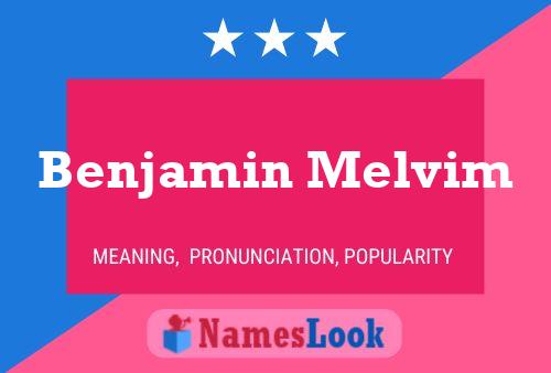 Póster del nombre Benjamin Melvim