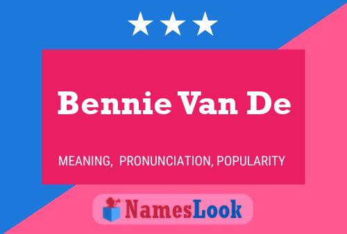 Póster del nombre Bennie Van De