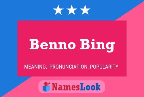 Póster del nombre Benno Bing