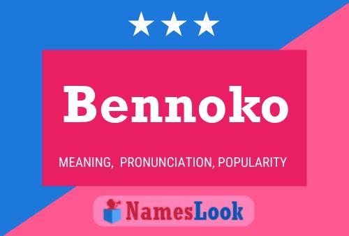 Póster del nombre Bennoko