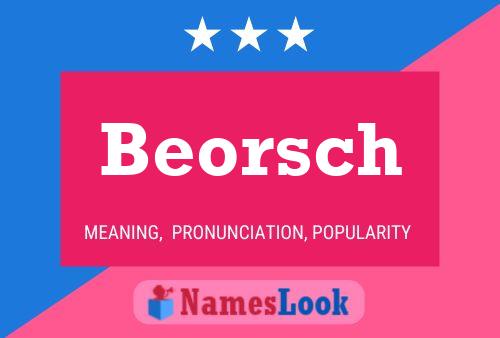 Póster del nombre Beorsch