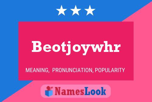 Póster del nombre Beotjoywhr