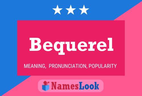 Póster del nombre Bequerel