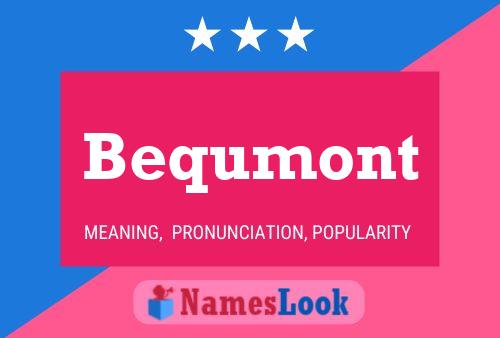 Póster del nombre Bequmont