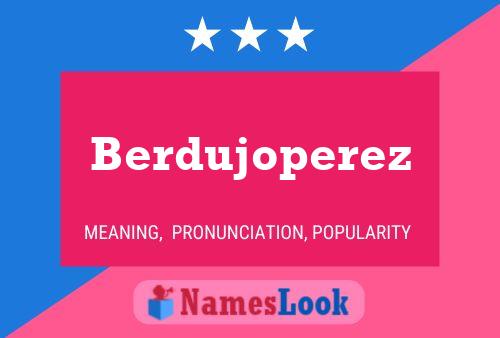 Póster del nombre Berdujoperez