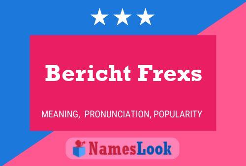 Póster del nombre Bericht Frexs