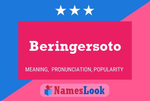 Póster del nombre Beringersoto