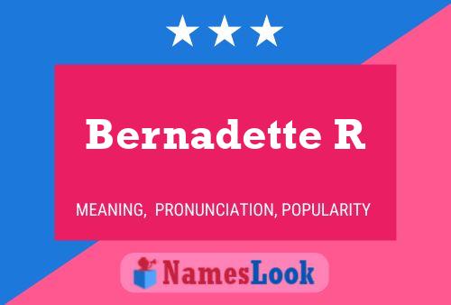 Póster del nombre Bernadette R