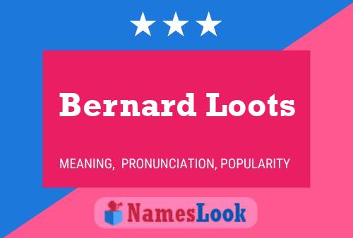 Póster del nombre Bernard Loots