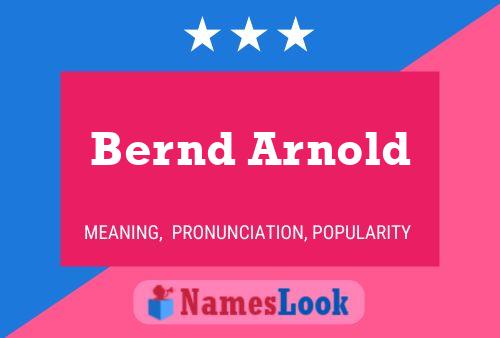 Póster del nombre Bernd Arnold