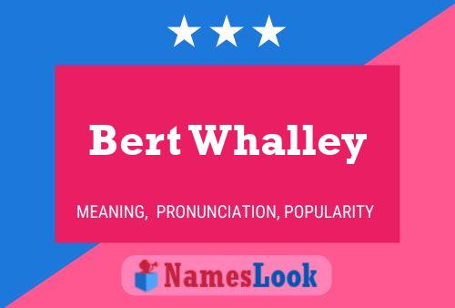 Póster del nombre Bert Whalley