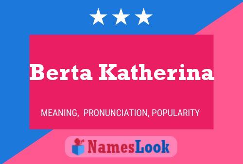 Póster del nombre Berta Katherina