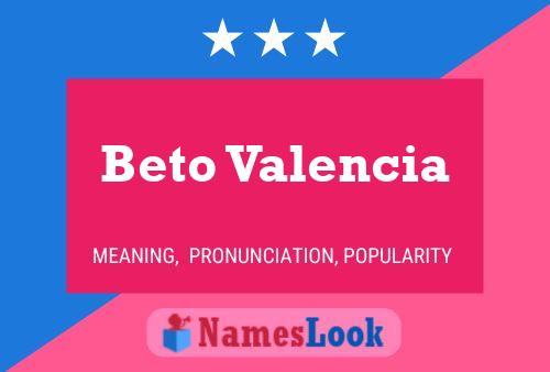 Póster del nombre Beto Valencia