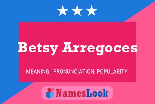 Póster del nombre Betsy Arregoces