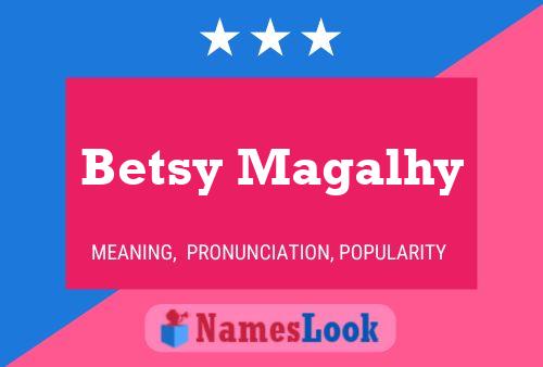 Póster del nombre Betsy Magalhy