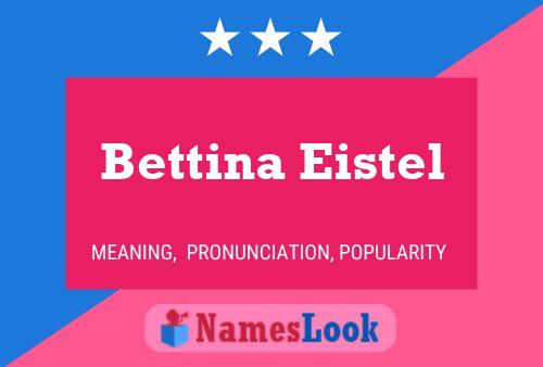 Póster del nombre Bettina Eistel