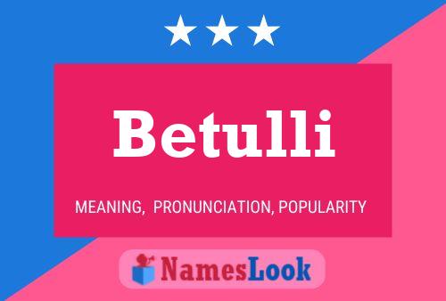 Póster del nombre Betulli