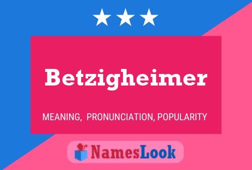 Póster del nombre Betzigheimer