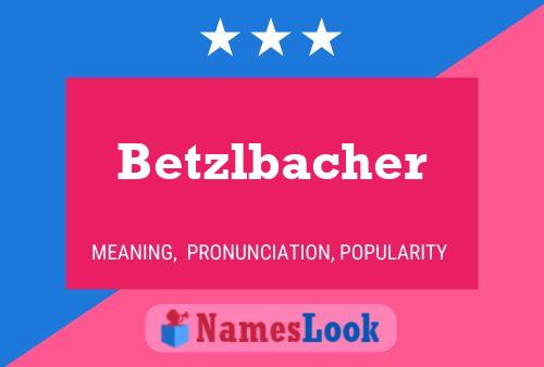 Póster del nombre Betzlbacher