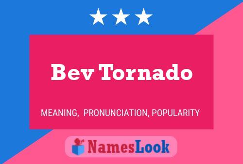 Póster del nombre Bev Tornado