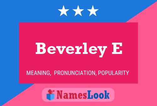 Póster del nombre Beverley E