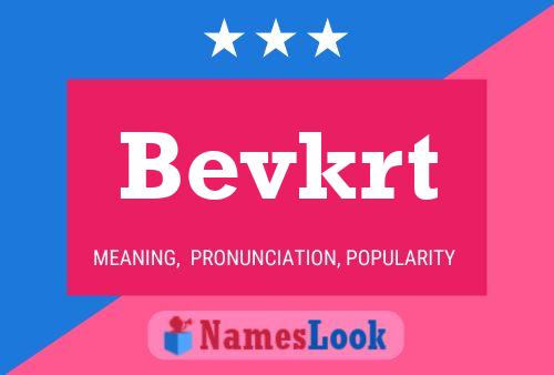 Póster del nombre Bevkrt